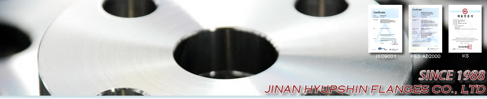 JINAN HYUPSHIN FLANGES CO., LTD, Pipe Flange, Valve Flange, Manufacturer, Exporter from China.