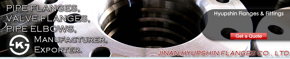 Jinan Hyupshin Flanges Co., Ltd supply ANSI B16.5 FLANGES, ASME B16.5 FLANGES, ASA B16.5 FLANGES, DIN Flanges (DIN2573, DIN2576, DIN2527, DIN2641, DIN2642, DIN2631, DIN2632, DIN2633, DIN2634, DIN2635, DIN2501, DIN2502, DIN2503, DIN86030, DIN86044) , Italian UNI Flanges (UNI2276, UNI2277, UNI2278, UNI6083, UNI6084, UNI2280, UNI2281, UNI2282, UNI2283, UNI2284, UNI2253, UNI2254, UNI6091, UNI6092, UNI6093, UNI6094, UNI6095, UNI6088, UNI6089, UNI6090), European Norms EN 1092-1 Flanges (TYPE 01/A, TYPE 01/B1, TYPE 02, TYPE 05, TYPE 11, TYPE 12, TYPE 13), JIS B2220 Flanges, Korean KS B1503 Flanges, BS 4504 Flanges, BS 10 Flanges, BS T/D Flanges, BS T/E Flanges, South African SABS 1123 Flanges, SANS 1123 Flanges, Russian GOST 12820-80 Flanges, GOST 12821-80 Flanges, U.S. AWWA C207 Class D Ring Flanges, Class D Hub Flanges, Class E Ring Flanges, Class E Hub Flanges, Class F Ring Flanges, Class F Hub Flanges, ISO7005-1 Flanges, ISO9624 Flanges, French NFE 29203 Flanges, Australian AS/NZS 4331.1 Flanges, AS4087 Flanges, AS2129 T/D, T/E Flanges, Norwegian NS 2545 Blind Flanges, NS 2546 Blind Flanges, NS 2547 Blind Flanges, NS 2525 Plain Flanges, NS 2526 Plain Flanges, NS 2527 Plain Flanges, NS 2529 Plain flanges, NS2537 Flange, NS2538 Flange, NS2539 Flange, NS2540 Flange, NS2542 Flange, VSM 18695 Flange, VSM 18696 Flange, VSM 18697 Flange, VSM 18716 Flange, VSM 18718 Flange, VSM 18703 Flange