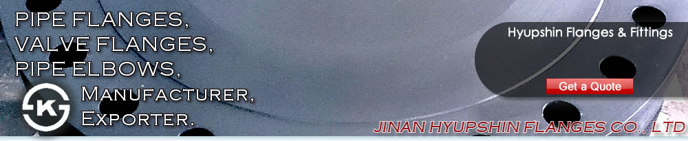 Jinan Hyupshin Flanges Co., Ltd supply ANSI B16.5 FLANGES, ASME B16.5 FLANGES, ASA B16.5 FLANGES, DIN Flanges (DIN2573, DIN2576, DIN2527, DIN2641, DIN2642, DIN2631, DIN2632, DIN2633, DIN2634, DIN2635, DIN2501, DIN2502, DIN2503, DIN86030, DIN86044) , Italian UNI Flanges (UNI2276, UNI2277, UNI2278, UNI6083, UNI6084, UNI2280, UNI2281, UNI2282, UNI2283, UNI2284, UNI2253, UNI2254, UNI6091, UNI6092, UNI6093, UNI6094, UNI6095, UNI6088, UNI6089, UNI6090), European Norms EN 1092-1 Flanges (TYPE 01/A, TYPE 01/B1, TYPE 02, TYPE 05, TYPE 11, TYPE 12, TYPE 13), JIS B2220 Flanges, Korean KS B1503 Flanges, BS 4504 Flanges, BS 10 Flanges, BS T/D Flanges, BS T/E Flanges, South African SABS 1123 Flanges, SANS 1123 Flanges, Russian GOST 12820-80 Flanges, GOST 12821-80 Flanges, U.S. AWWA C207 Class D Ring Flanges, Class D Hub Flanges, Class E Ring Flanges, Class E Hub Flanges, Class F Ring Flanges, Class F Hub Flanges, ISO7005-1 Flanges, ISO9624 Flanges, French NFE 29203 Flanges, Australian AS/NZS 4331.1 Flanges, AS4087 Flanges, AS2129 T/D, T/E Flanges, Norwegian NS 2545 Blind Flanges, NS 2546 Blind Flanges, NS 2547 Blind Flanges, NS 2525 Plain Flanges, NS 2526 Plain Flanges, NS 2527 Plain Flanges, NS 2529 Plain flanges, NS2537 Flange, NS2538 Flange, NS2539 Flange, NS2540 Flange, NS2542 Flange, VSM 18695 Flange, VSM 18696 Flange, VSM 18697 Flange, VSM 18716 Flange, VSM 18718 Flange, VSM 18703 Flange
